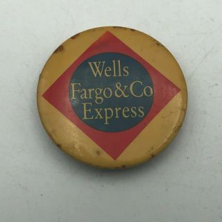 Vintage Wells Fargo & Co Express 1 - 1/2 " Button Pin Pinback Rare R1