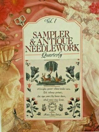 Sampler & Antique Needlework Quarterly - - Volume 1 (sc,  1991)