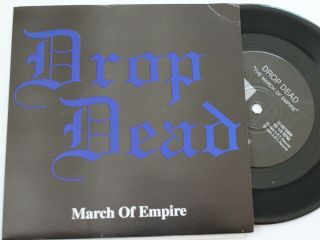 Metal 7” / Drop Dead “march Of Empire” A.  R.  T.  Recs Rare Death Metal