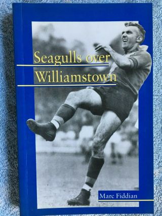 Marc Fiddian Seagulls Over Williamstown Football Club History Vfa Very Rare