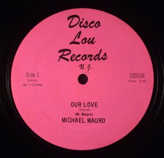 Michael Mauro ‎– Our Love 12 " Rare Private Disco Disco Lou 