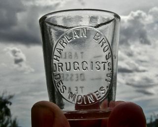 Ca 1900 Des Moines,  Iowa Ia Scarce " Harlan Bros.  " Antique Drug Store " Dose Glass