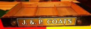 Antique J & P Coats Wooden Drawer.