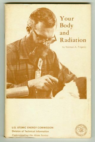 Vintage 1960s Your Body And Radiation Rare Us Atomic Energy Commission Booklet