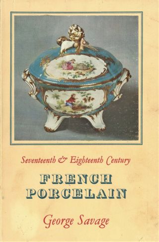 Antique French Porcelain Makers Types Development - Vincennes - Sevres Etc.  / Book