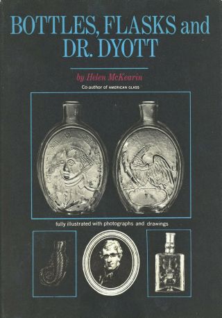 Antique Philadelphia Dr.  Dyott Glass Bottles Flasks - Types Marks / Scarce Book