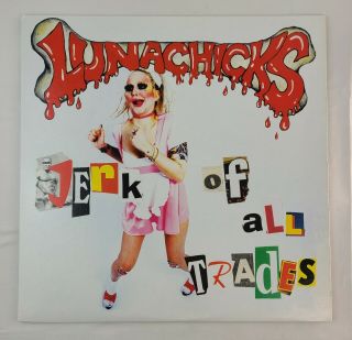Lunachicks - Jerk Of All Trades Vinyl Lp,  7 " Single & Poster Rare 1995