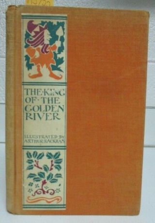 Antique; The King Of The Golden River By John Ruskin; Arthur Rackham Illustrated