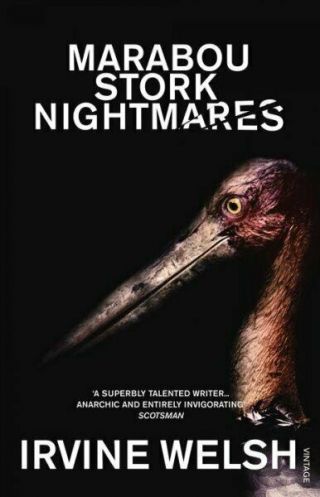 Marabou Stork Nightmares,  Paperback By Welsh,  Irvine,  Like,  Shi.