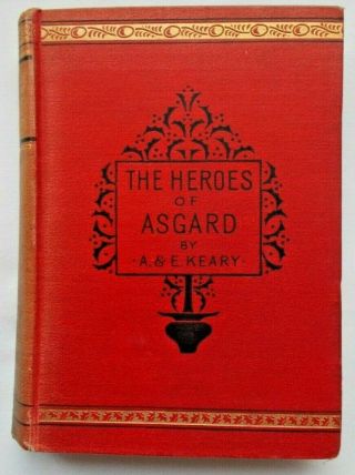 Antique Book - 1891 - The Heroes Of Asgard By A&e Keary - Scandinavian Mythology