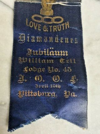 ANTIQUE CA.  1907 ODD FELLOWS  FRIENDSHIP,  LOVE & TRUTH  RIBBON BADGE 3
