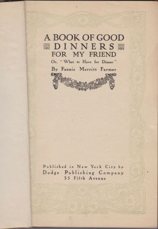 1914 Antique Cook Book of Good Dinners Fanny Merritt Farmer Recipes Dishes Food 2
