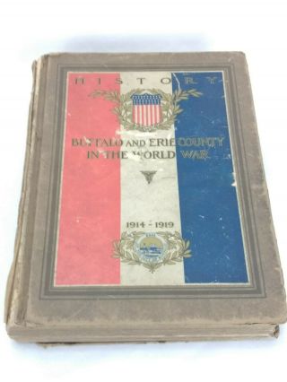 Antique Book History Buffalo And Erie County In The World War 1914 - 1919