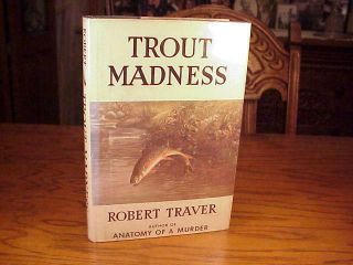 Robert Traver - Trout Madness - Fishing Book - Rare First Edition