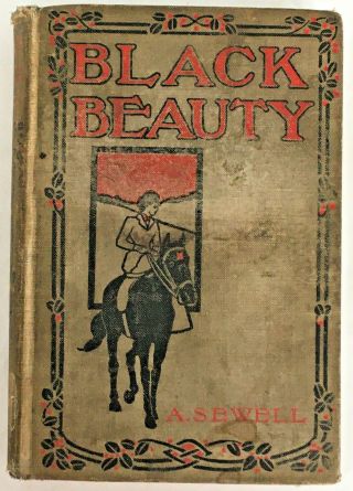 Antique 1895 - Black Beauty,  The Story Of A Horse By A.  Sewell - Children 