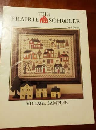 Prairie Schooler Village Sampler Cross Stitch Pattern Book 15 Rare