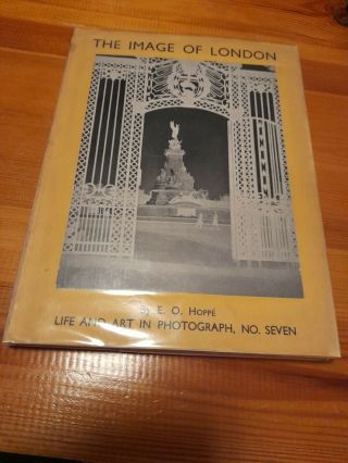 Rare 1930s The Image Of London By E.  O.  Hoppe - 100 Photos - Chatto & Windus