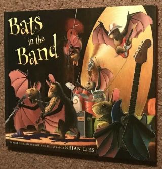 Signed & Inscribed Bats In The Band By Brian Lies Autographed Book Rare
