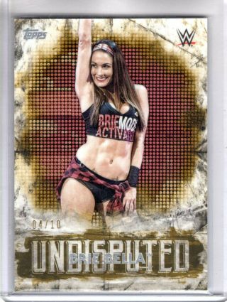 2018 Topps Wwe Undisputed Brie Bella 04/10 Wrestling Gold Parallel Rare Sp Card