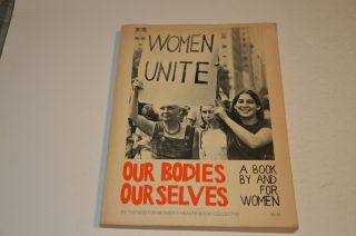 Our Bodies Ourselves By The Boston Women 