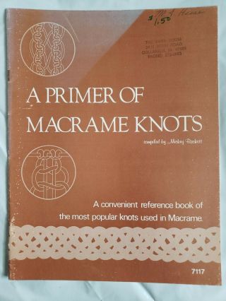 A Primer Of Macrame Knots Reference Guide Instruction Book H7117 Rare Vintage