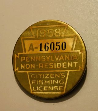 Vintage 1958 Pennsylvania Fishing License Button,  Non - Resident Citizen’s - Rare