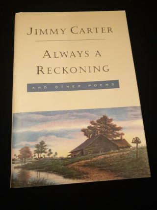 Jimmy Carter Signed Book Always A Reckoning Rare First Edition Hcdj