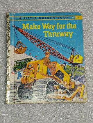 1961 Rare Make Way For The Thruway A Little Golden Book 439.  First Edition