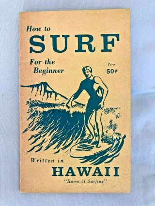 Rare Vintage 1964 How To Surf Hawaii Booklet 1st Print Honolulu L.  A.  Webber Nr