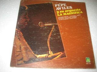 Pepe Aviles Y Su Orquesta La Magnifica Very Rare Salsa Guaguanco