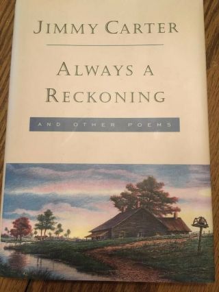 Jimmy Carter Signed Book Always A Reckoning Rare First Edition Hcdj