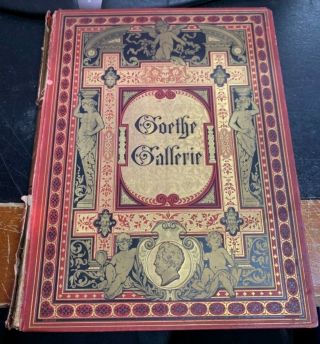 Goethe - Gallerie.  Nach - Cartons Von Wilhelm Von Kaulbach.  Vtg Book Rare?