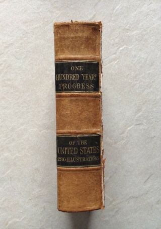 One Hundred Years Progress Of The United States Book 1871 Illustrated Rare