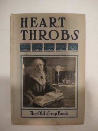 Heart Throbs Edited By Joe Chapple 1905 Poetry Rare Antique The Old Scrap Book