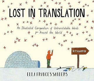 Lost In Translation: An Illustrated Compendium Of Unt.  By Sanders,  Ella France