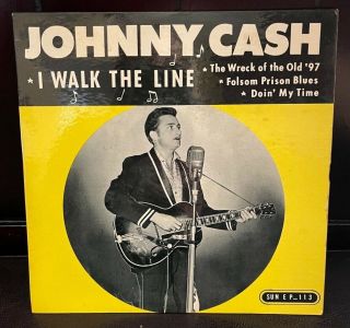 Johnny Cash " I Walk The Line/folsom Prison Blues " Ep - 113 Sun Rare