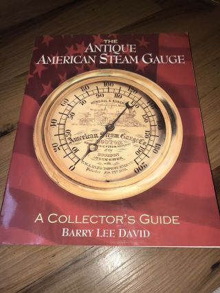 The Antique American Steam Gauge: A Collector 