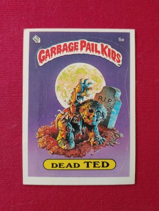 1985 Glossy Series 1 Garbage Pail Kids Gpk 5a Dead Ted Rare