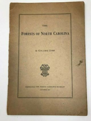 Rare 1912 The Forests Of North Carolina,  Collier Cobb,  Nc Booklet,  History Trees