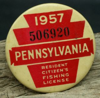 Vintage 1957 Pennsylvania Resident Citizen’s Fishing Licence Button (j3)