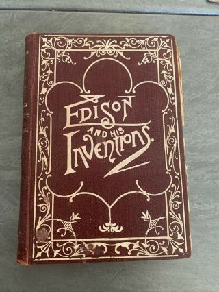 Antique Book 1898 " Edison And His Inventions " By Mcclure General Electric Ge Wow