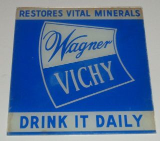 Rare Wagner Vichy Reverse Painted Glass Ad Sign Drink It Daily Restores Minerals