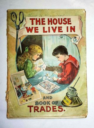 Antique Childrens Activity Book " The House We Live In And Book Of Trades "