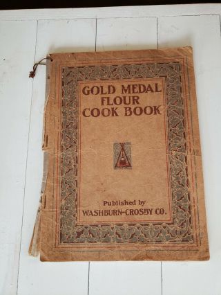 1910 Gold Medal Flour Cook Book Washburn Crosby Co.  Antique