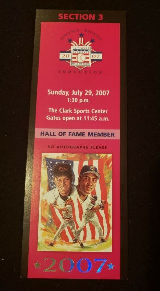 2007 Baseball Hall Of Fame Induction Ticket Cal Ripken Jr Tony Gwynn Hof Rare