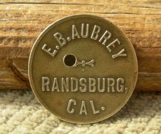 Ca 1902 Randsburg California (mojave Desert) Rare R9 " Eb Aubrey (saloon) " Token