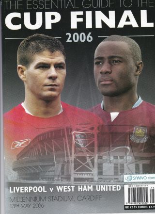 Rare Liverpool V West Ham United Fa Cup Final 13/5/2006 Essential Guide Mag
