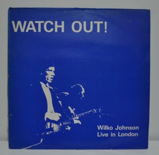 Wilko Johnson ‎– Watch Out Live In London 1985 Very Rare Dr Feelgood R&b