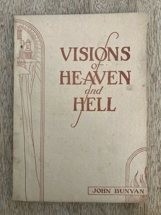 Vintage Book Visions Of Heaven And Hell John Bunyan Gospel Publishing House