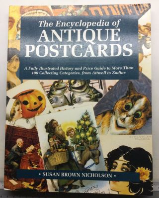 The Encyclopedia Of Antique Postcards Reference Book - 277 Pages - 1000,  Photos